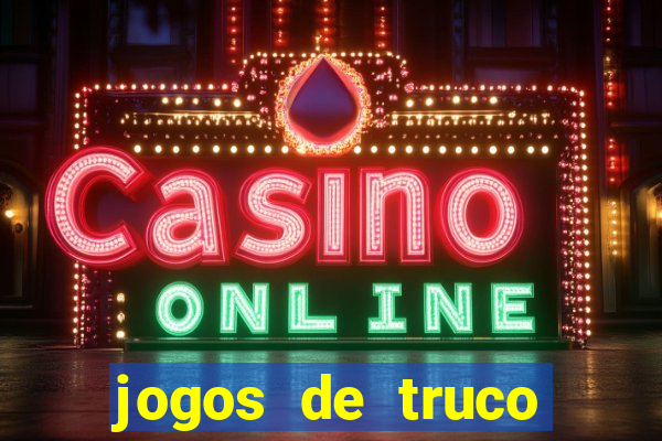 jogos de truco online valendo dinheiro